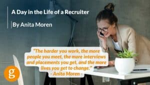 Anita - Day in the Life of a Recruiter Anita - Day in the Life of a Recruiter
